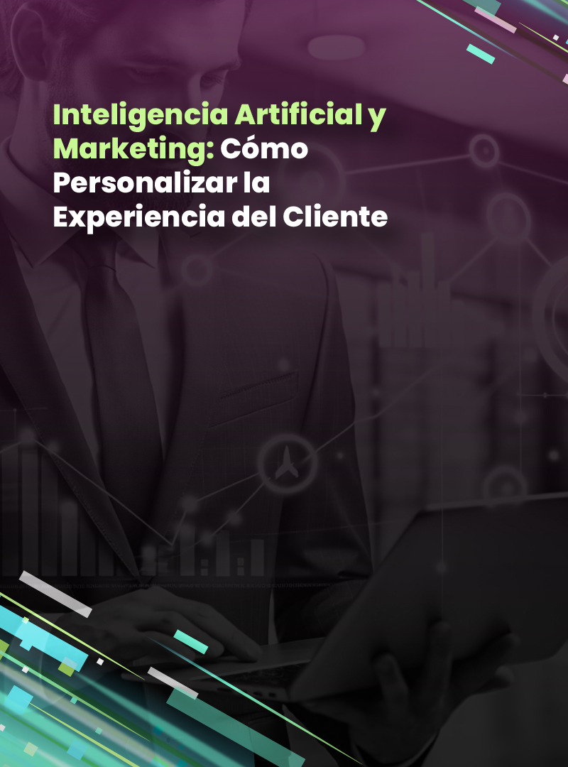 inteligencia-artificial-y-marketing-como-personalizar-la-experiencia-del-cliente