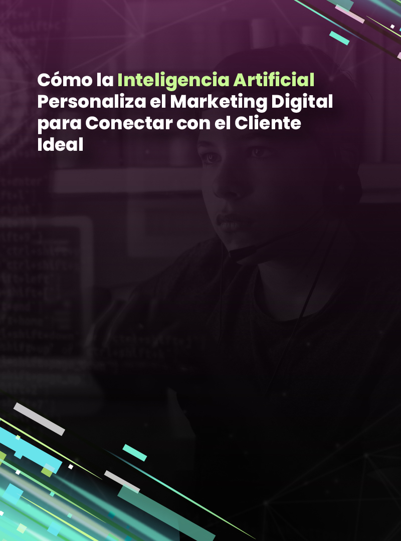 como-la-inteligencia-artificial-personaliza-el-marketing-digital-para-conectar-con-el-cliente-ideal
