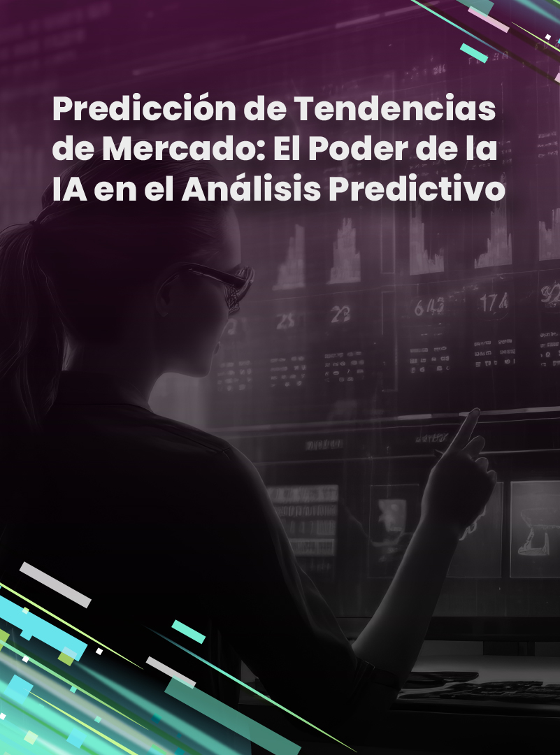 prediccion-de-tendencias-de-mercado-el-poder-de-la-ia-en-el-analisis-predictivo