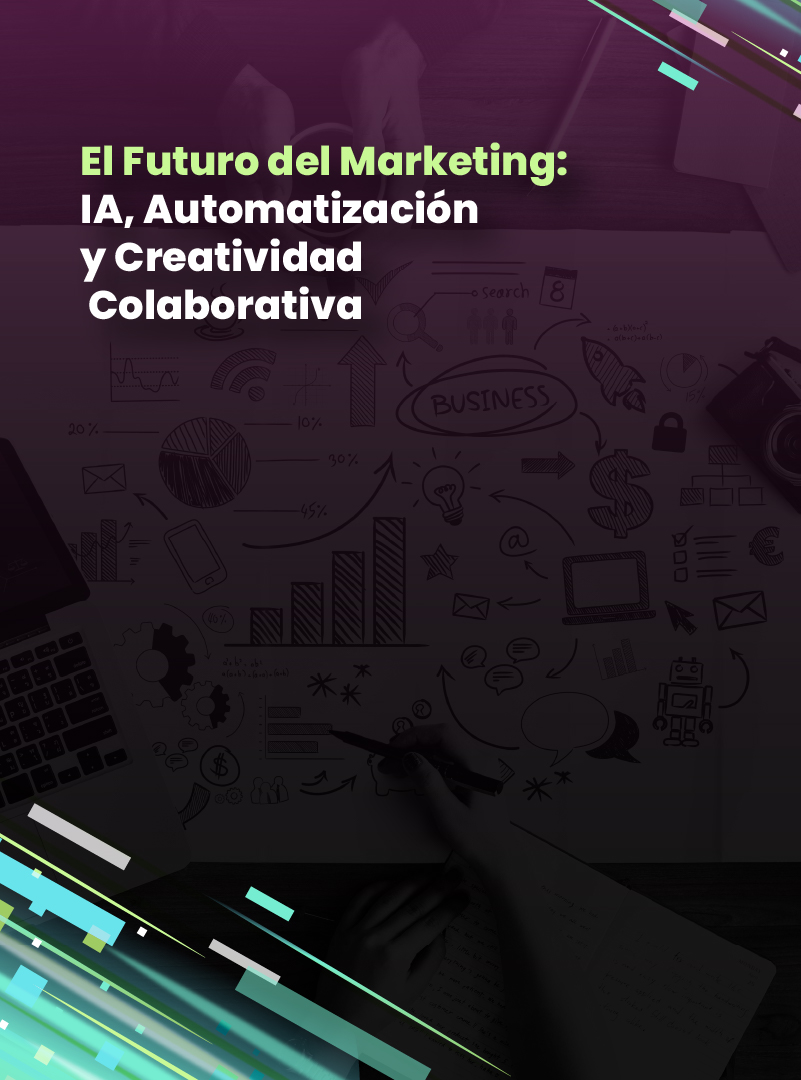 el-futuro-del-marketing-ia-automatizacion-y-creatividad-colaborativa