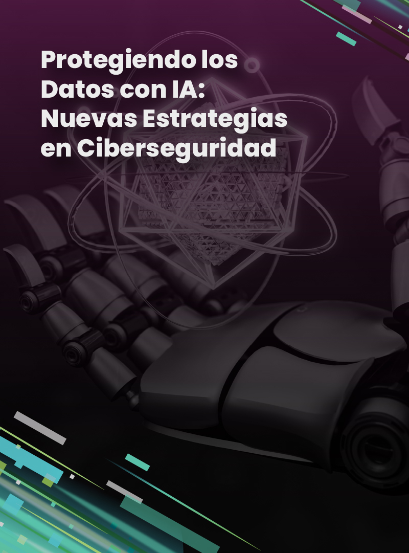 protegiendo-los-datos-con-ia-nuevas-estrategias-en-ciberseguridad