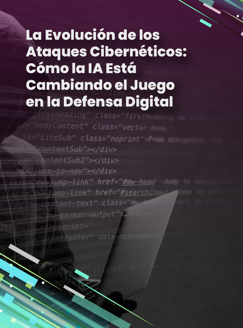 la-evolucion-de-los-ataques-ciberneticos-como-la-ia-esta-cambiando-el-juego-en-la-defensa-digital