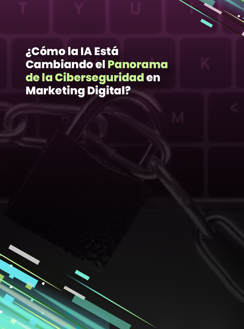 como-la-ia-esta-cambiando-el-panorama-de-la-ciberseguridad-en-marketing-digital