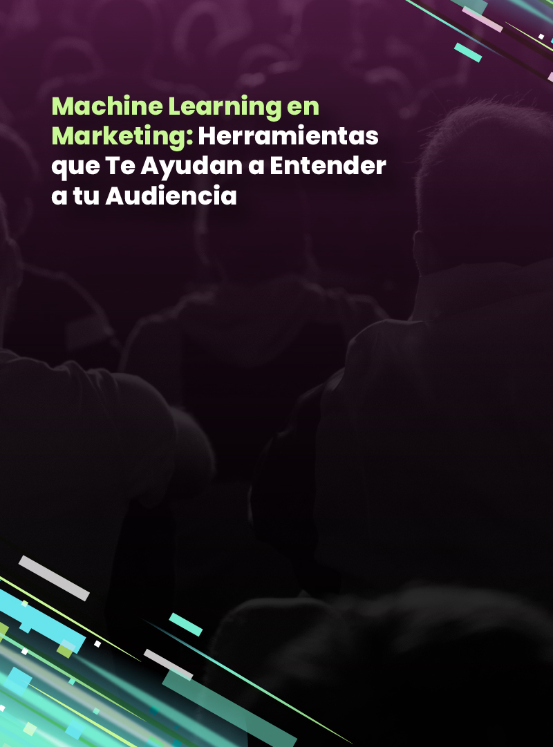 machine-learning-en-marketing-herramientas-que-te-ayudan-a-entender-a-tu-audiencia