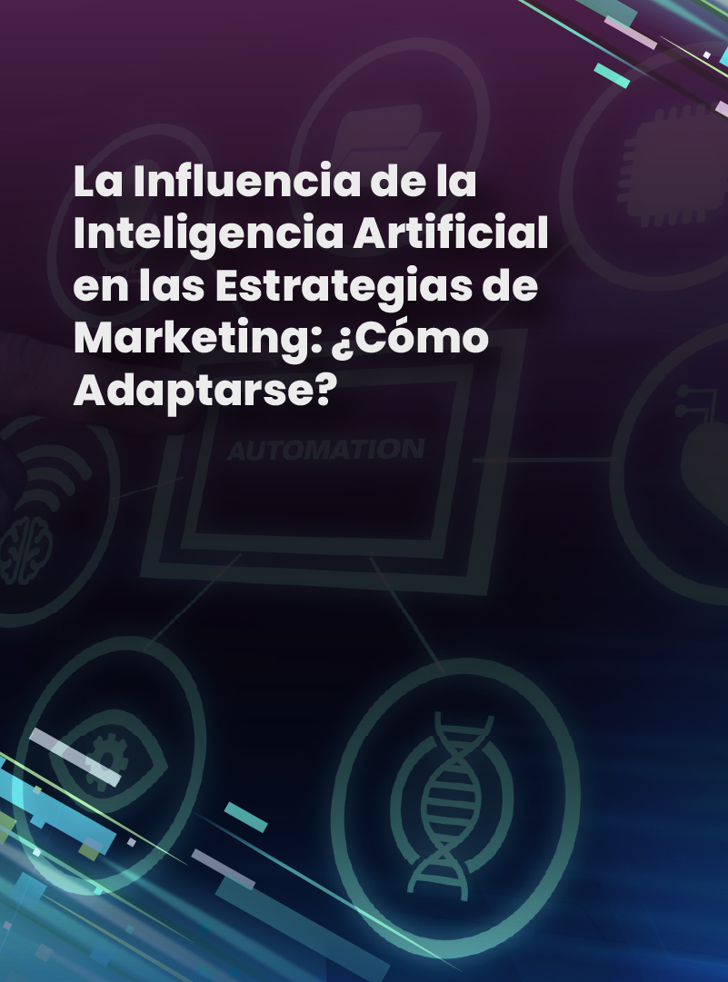 la-influencia-de-la-inteligencia-artificial-en-las-estrategias-de-marketing-como-adaptarse