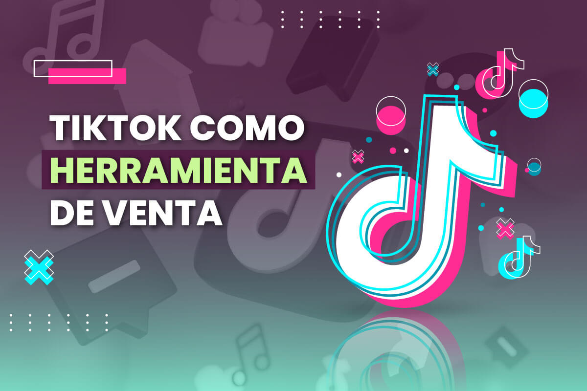 TikTok como Herramienta de Venta