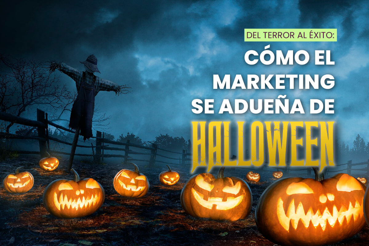 Del Terror al Éxito: Cómo el Marketing se Adueña de Halloween