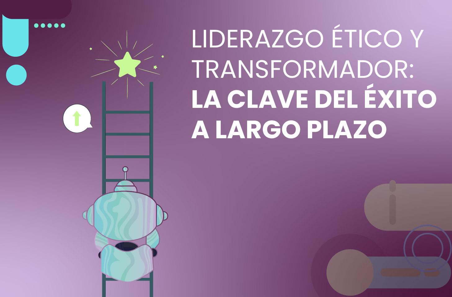 Liderazgo ético y transformador: la clave del éxito a largo plazo