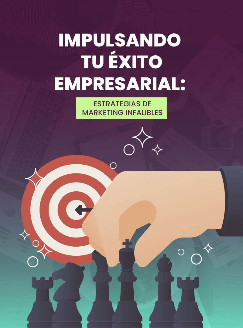 impulsando-tu-exito-empresarial-estrategias-de-marketing-infalibles