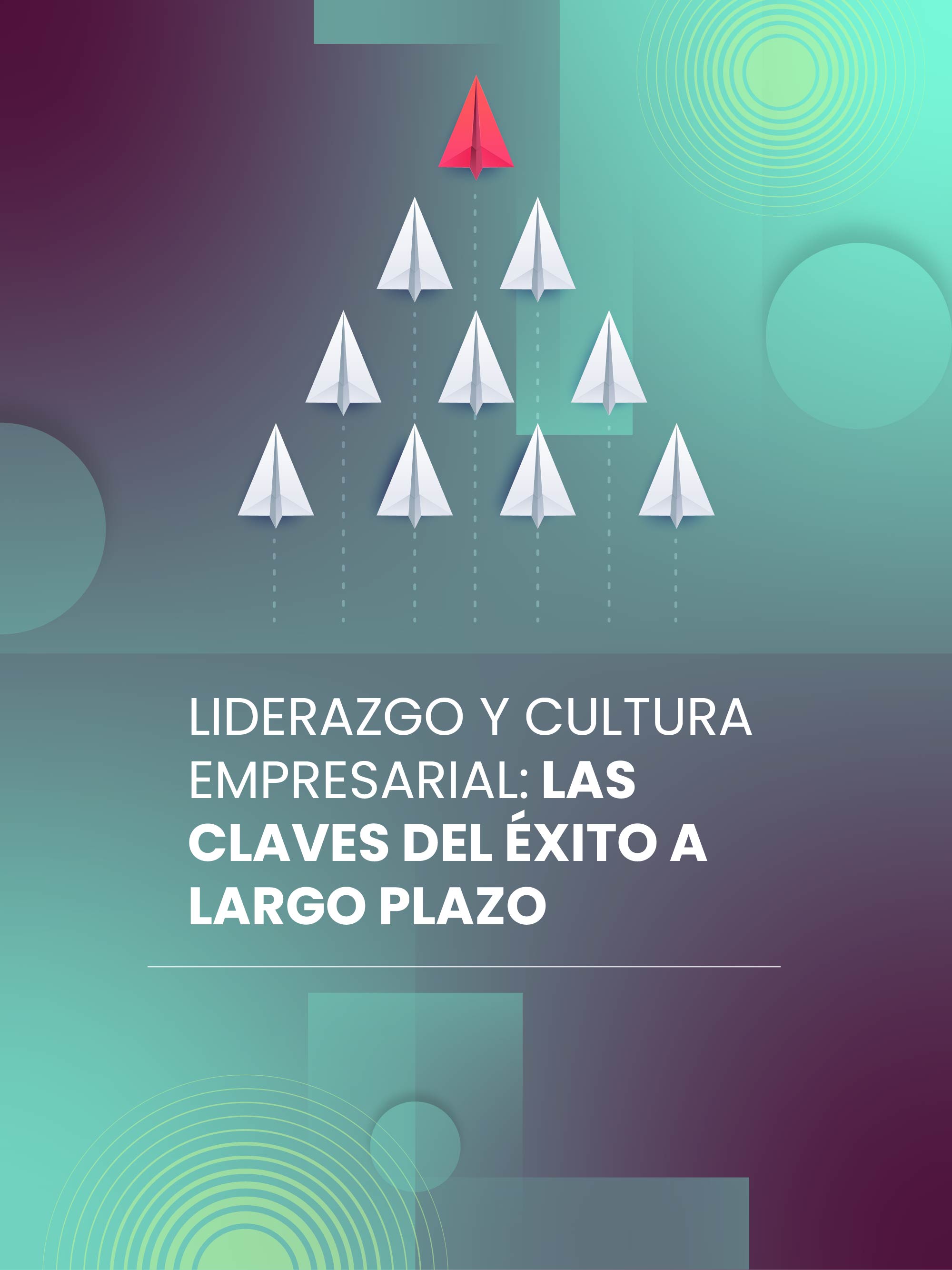 liderazgo-y-cultura-empresarial-las-claves-del-exito-a-largo-plazo