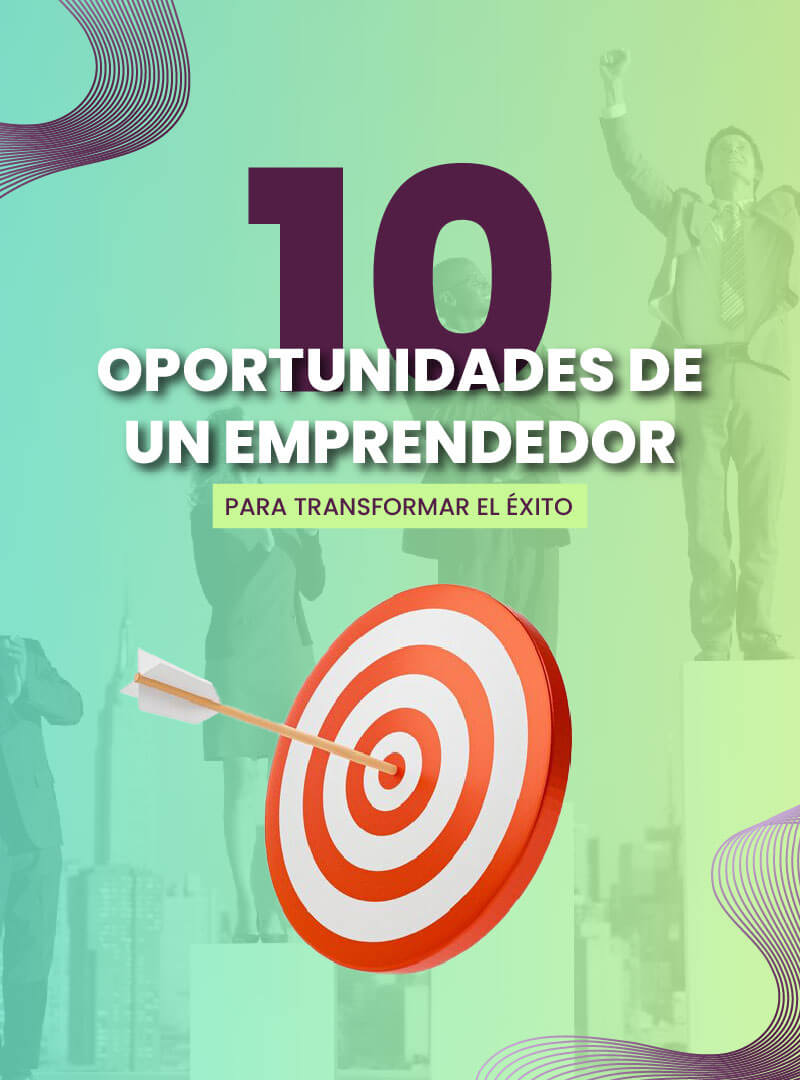 10-oportunidades-de-un-emprendedor-para-transformar-el-exito