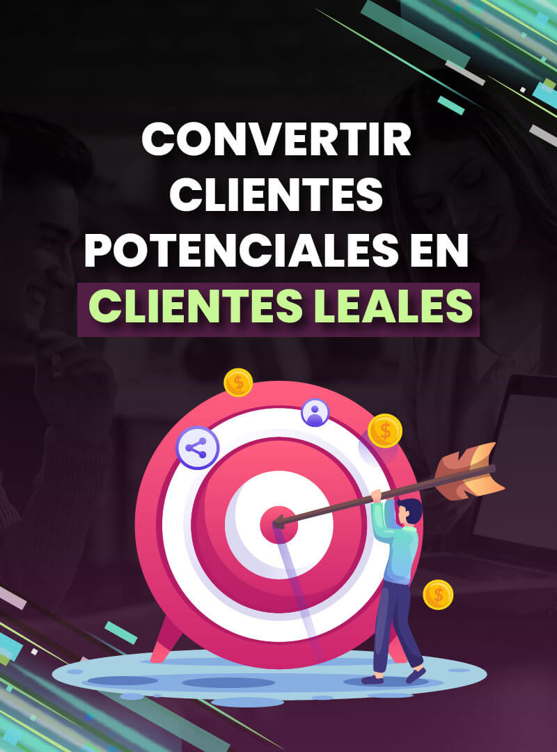 convertir-clientes-potenciales-en-clientes-leales