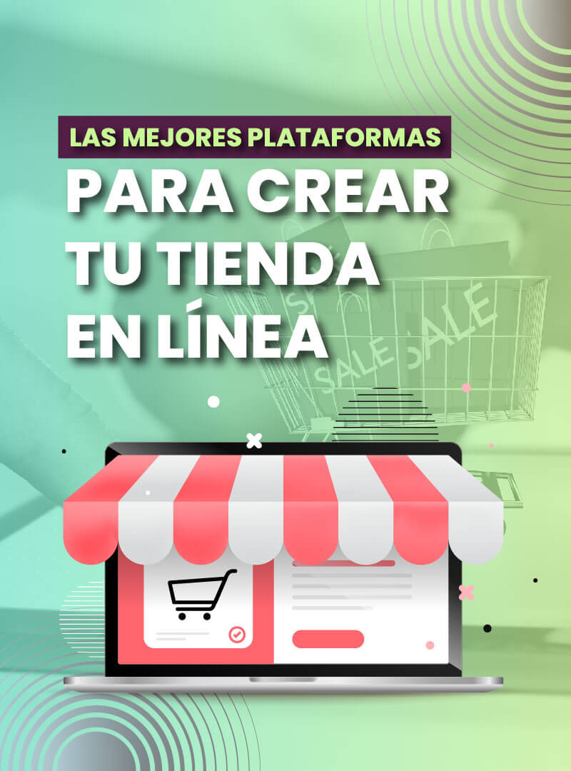 las-mejores-plataformas-para-crear-tu-tienda-en-linea