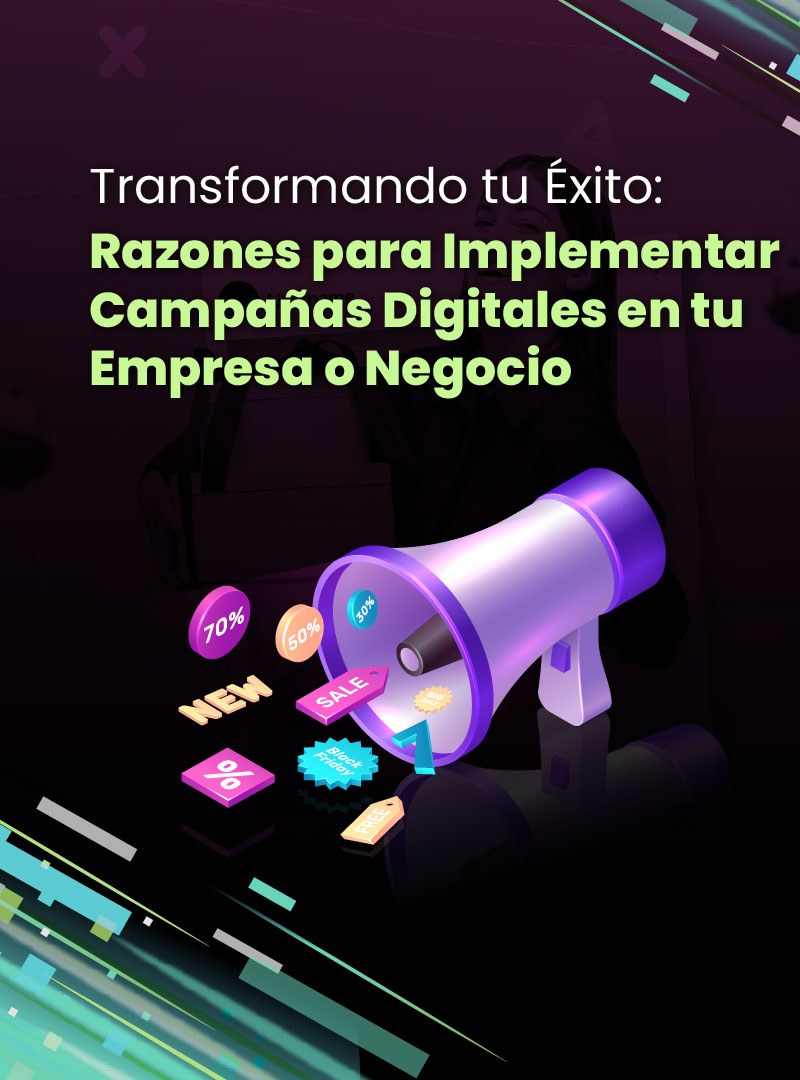 transformando-tu-exito-razones-para-implementar-campanas-digitales-en-tu-empresa-o-negocio